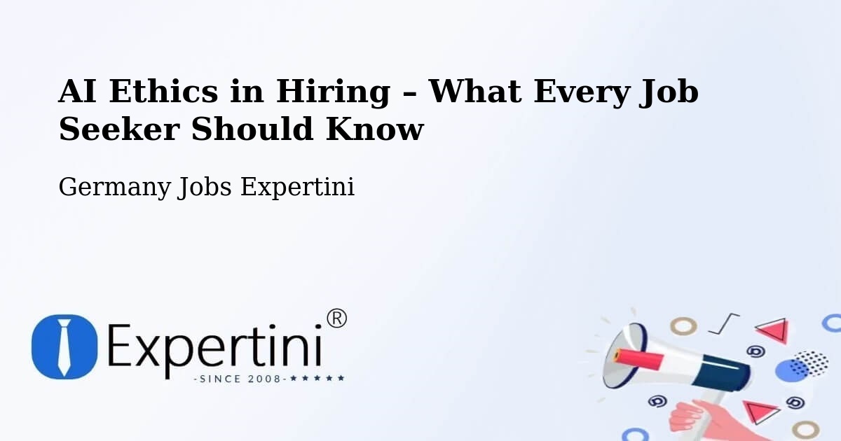 AI Ethics in Recruitment & Hiring – Riestedt - Riestedt, Germany Jobs Expertini