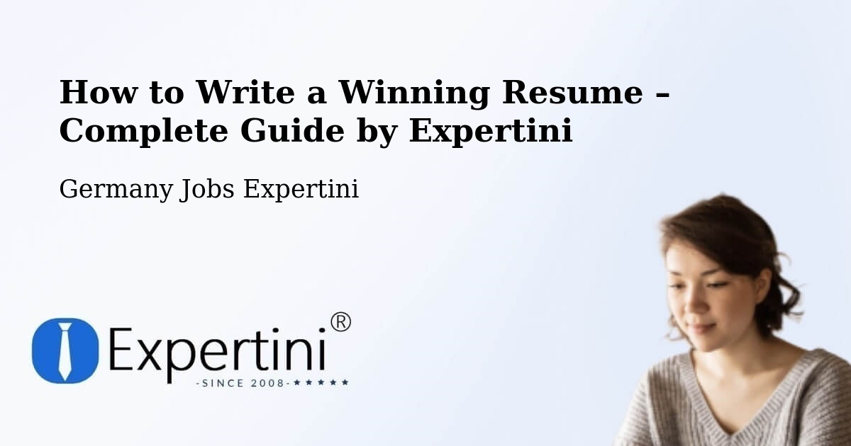 Resume Writing Guide for Job Seekers – Riestedt - Riestedt, Germany Jobs Expertini
